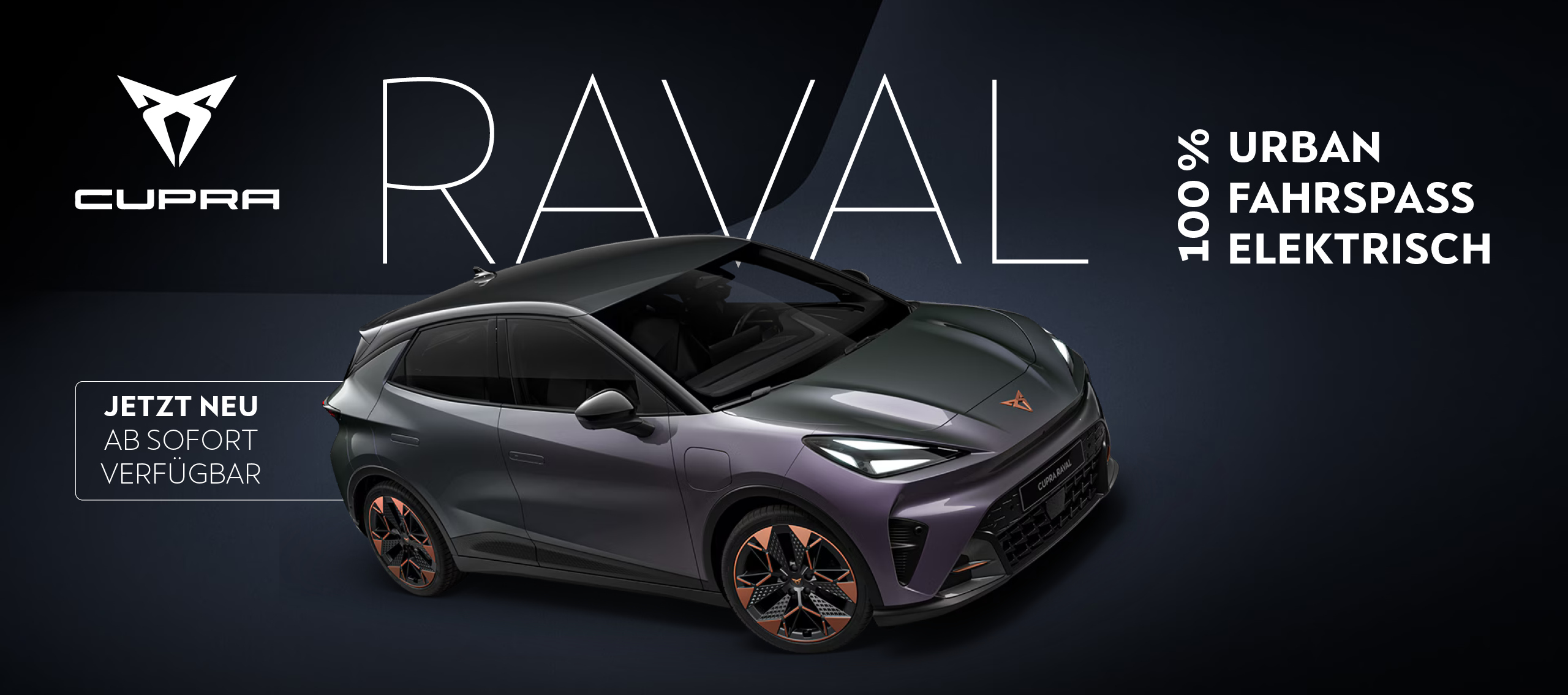 HEADER DESKTOP V4 Cupra Raval ab sofort HEADER DESKTOP V4 Cupra Raval ab sofort